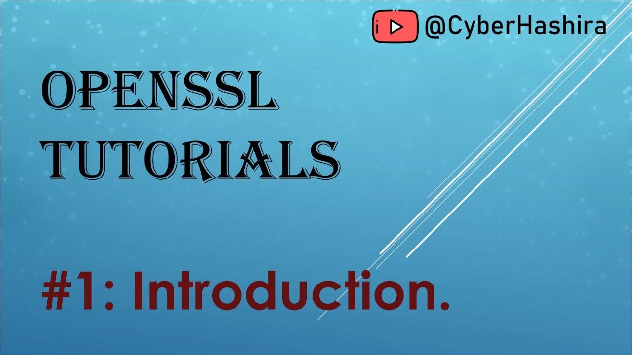 OpenSSL Tutorial Video-1 | Introduction to OpenSSL