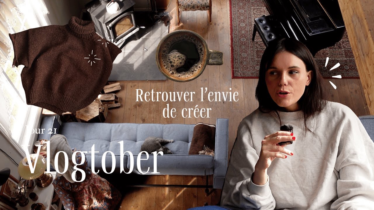 J'active le mode ✨tricot✨ pour retrouver ma créativité | Vlogtober jour 21