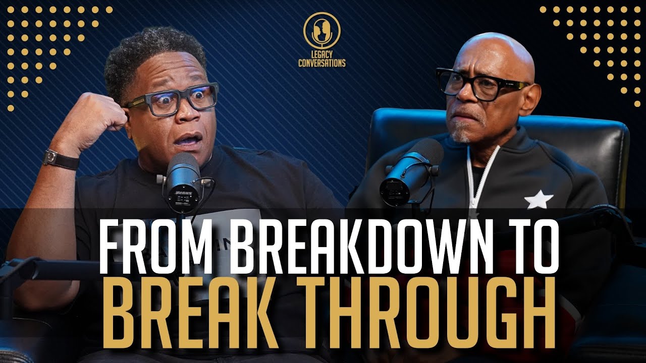 Bishop Paul S. Morton - From Breakdown to Break Through | Legacy Conversations