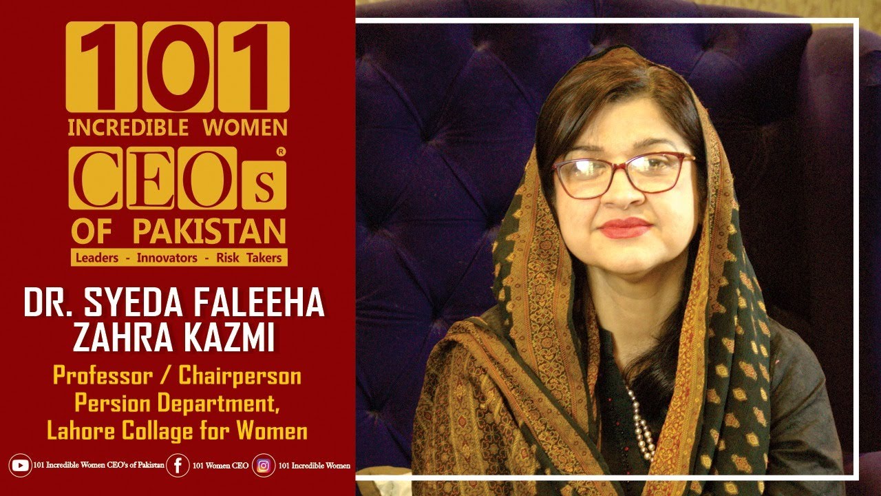 Dr. Syeda  Faleeha Zahra Kazmi - Professor/Chairperson Persian Department, Lahore College for Women