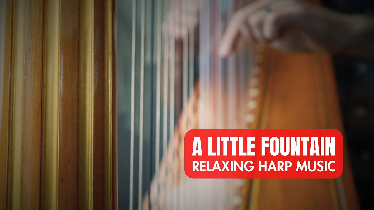 The Little Fountain by Samual Pratt - Relaxing Harp Music