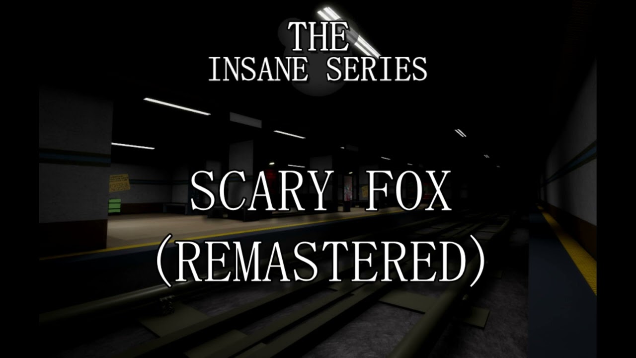 Scary Fox (Remastered) - The Insane Series: Chapter 7 OST