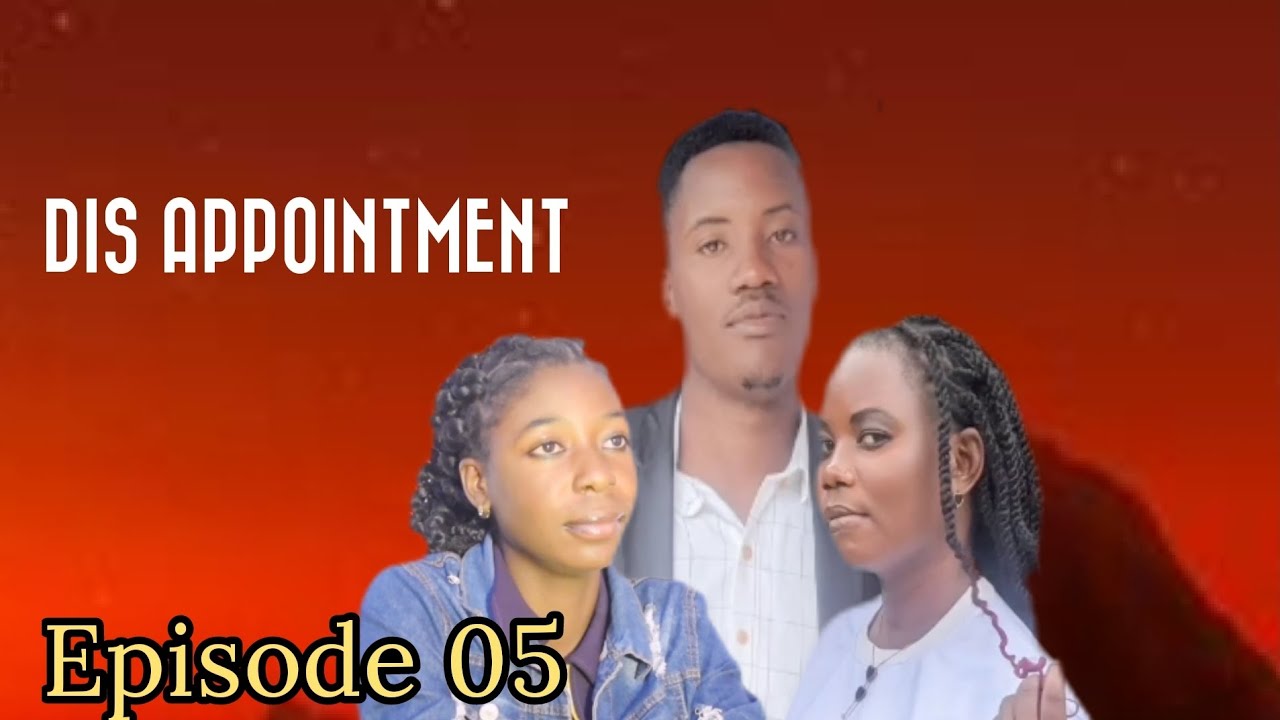 DIS APPOINTMENT_EPISODE 05