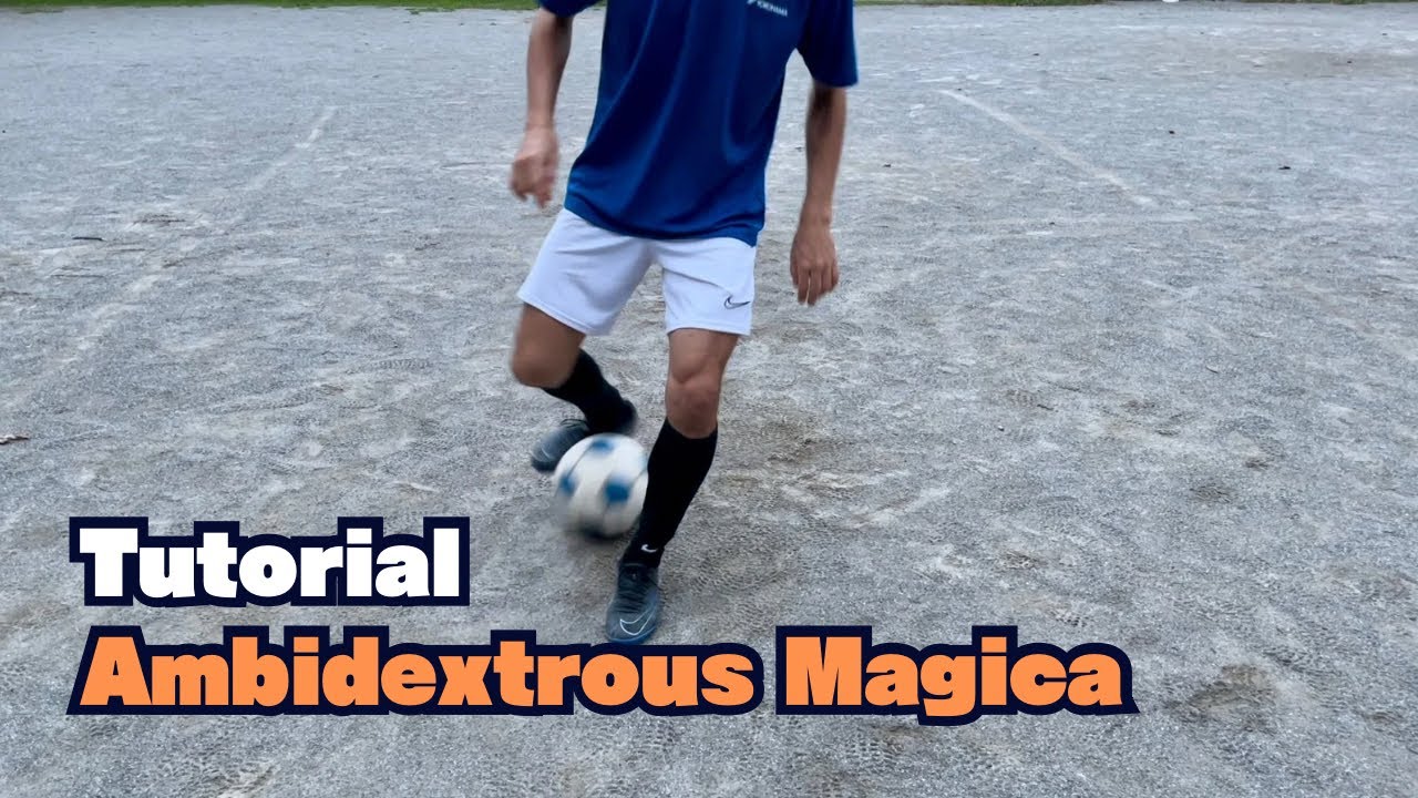 Learn "Skill Moves (Ambidextrous Magica)" | How to Football Skill - Soccer Skill - Tutorial