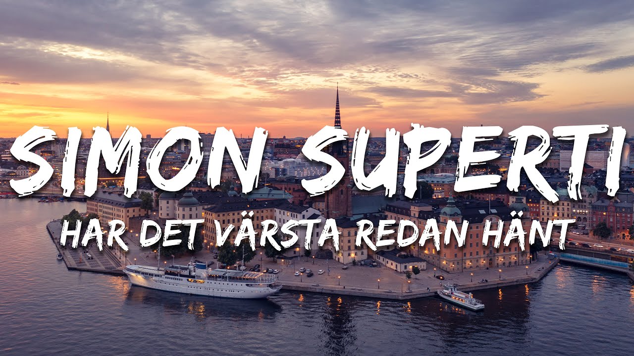 Simon Superti - Har det värsta redan hänt (Lyrics)