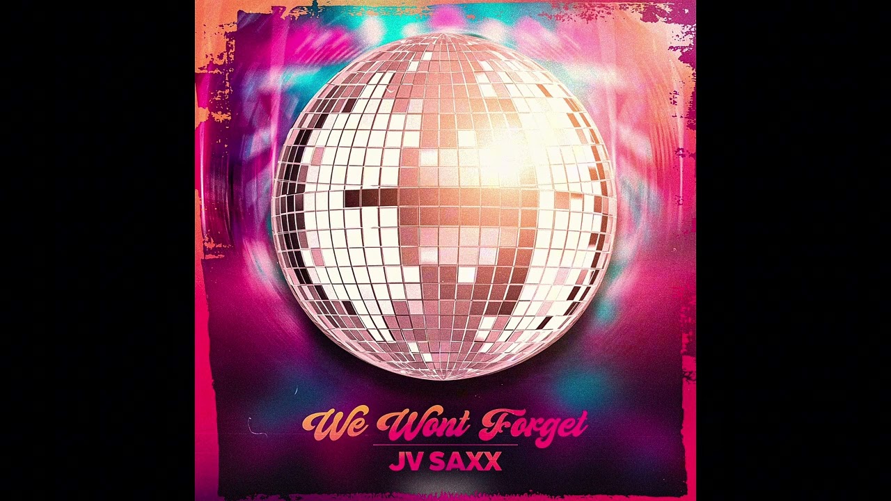 We Won’t Forget - JV Saxx