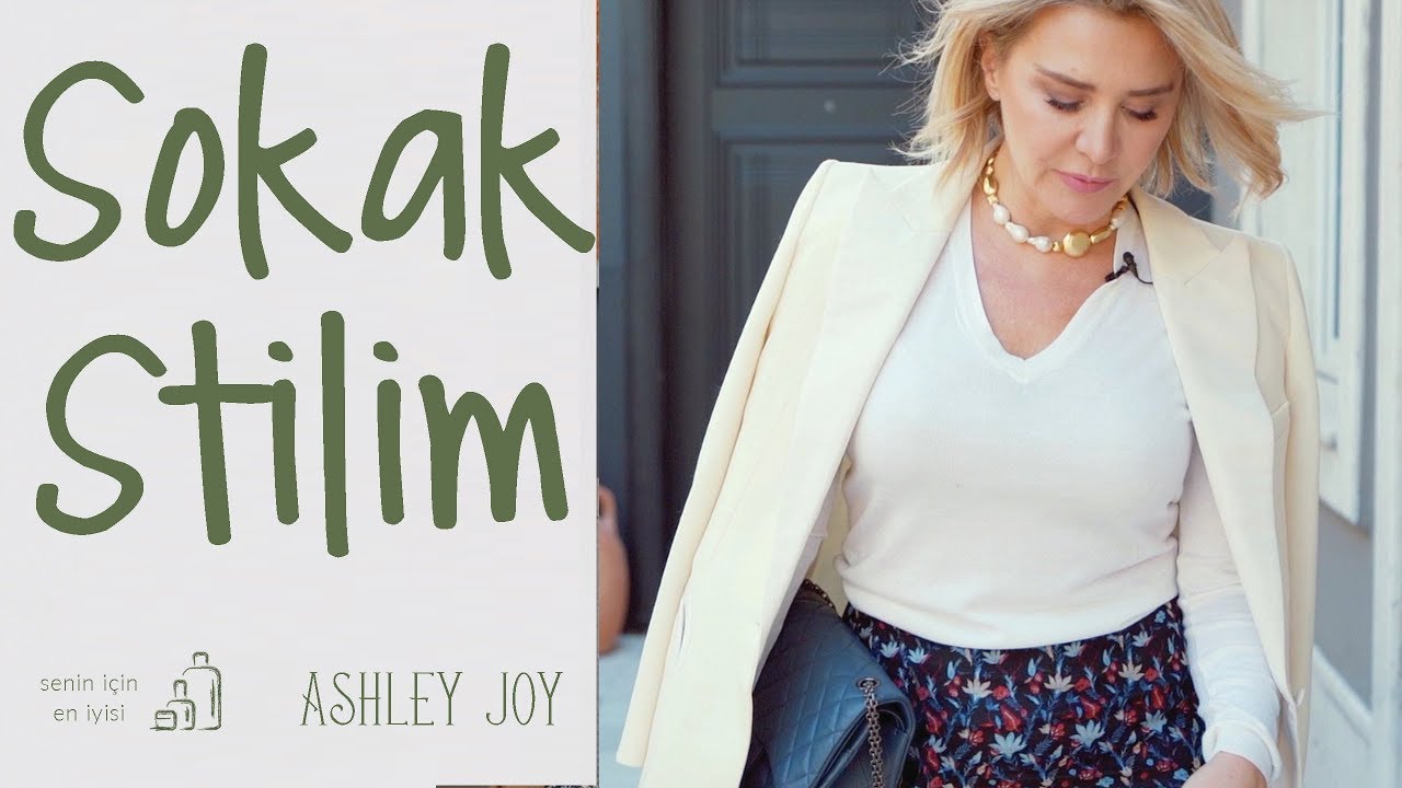 Ashley Joy | Sokak Stilim | Senin İçin En İyisi