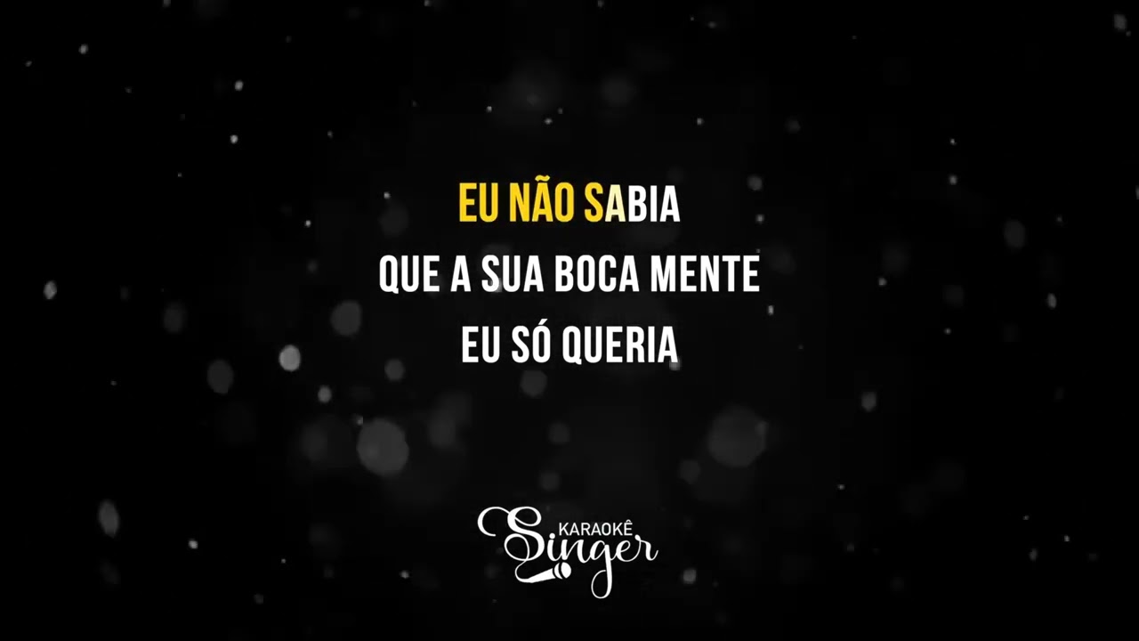 SUA BOCA MENTE KARAOKE.