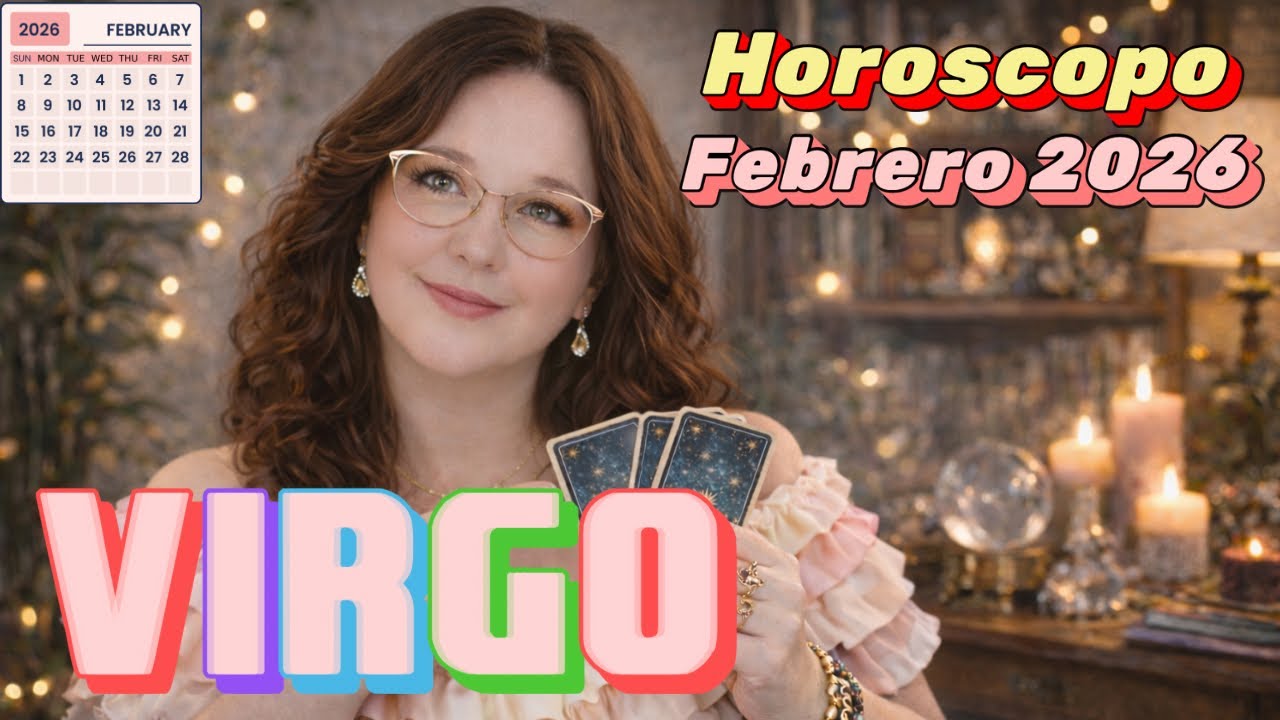 👉 VIRGO ♍ FEBRERO 2026 | EL UNIVERSO ORDENA LO QUE PARECÍA CAOS ⚖️🧐 