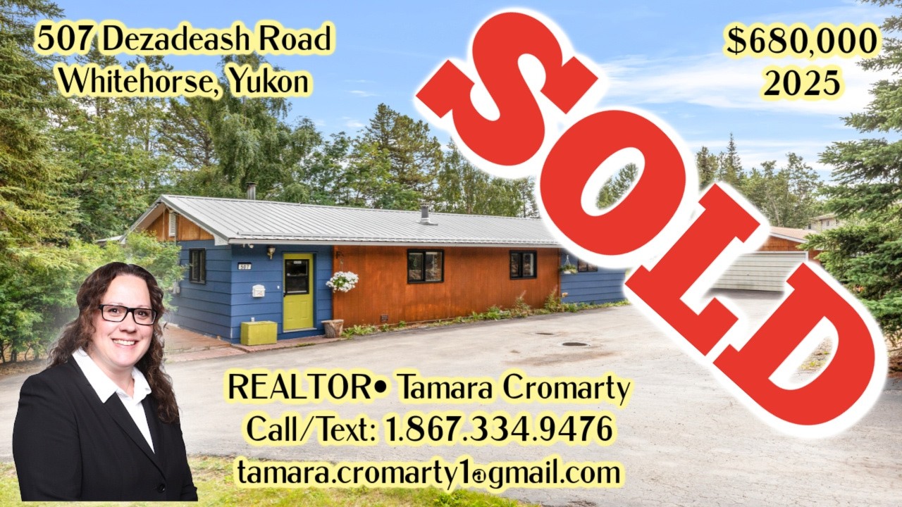 Yukon Home FOR SALE w REALTOR® Tamara Cromarty ~ Call 1.867.334.9476 ~ 507 Dezadeash Road, Yukon