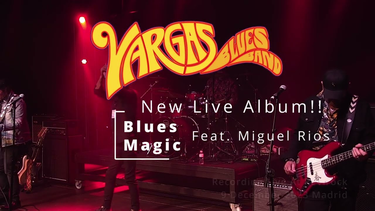 VARGAS BLUES BAND - Blues Magic (teaser)