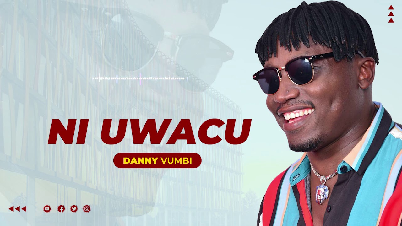DANNY VUMBI - NI UWACU (Official Audio)