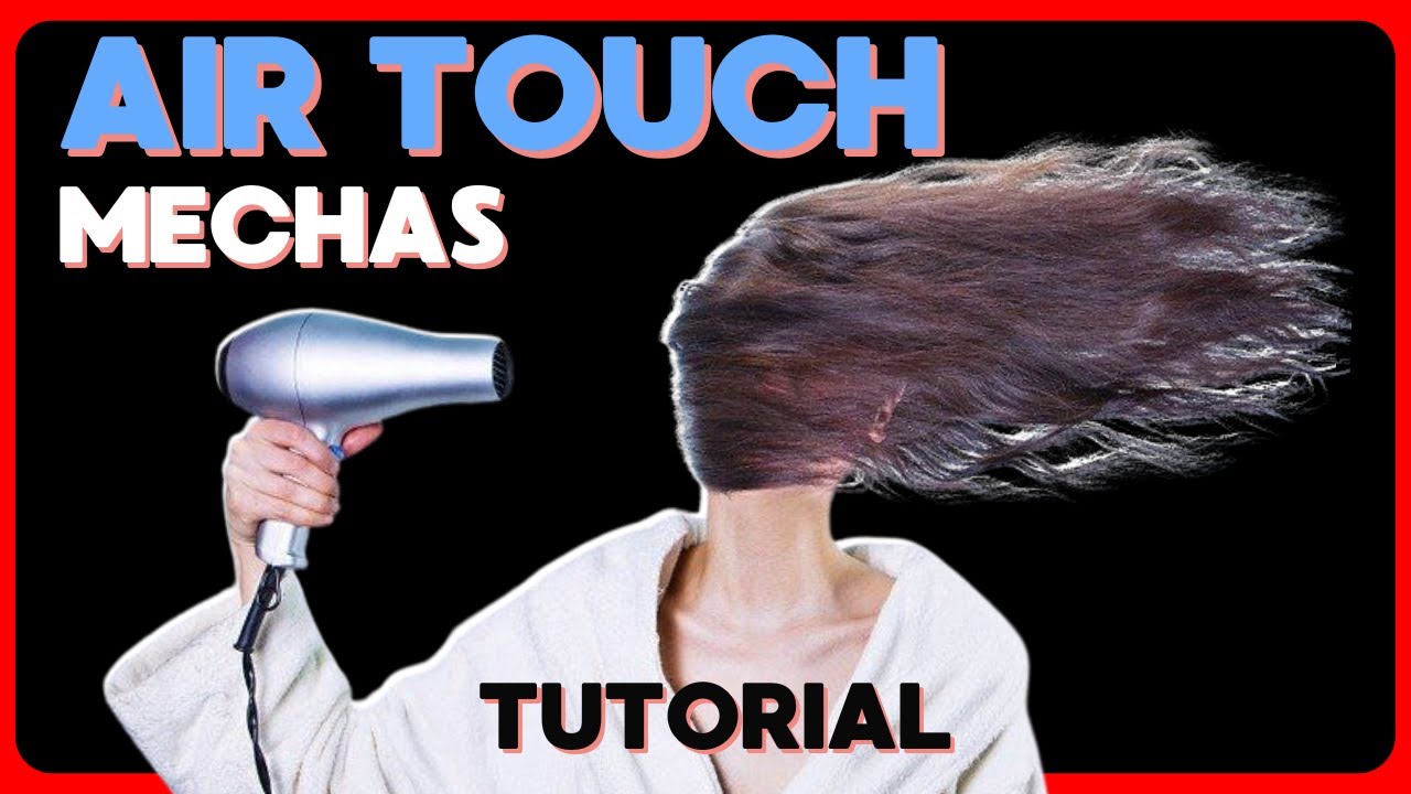✨Técnica de Mechas AIR TOUCH  👱‍♀️🎀 Balayage con Secadora 👉Tutorial (PASO A PASO)