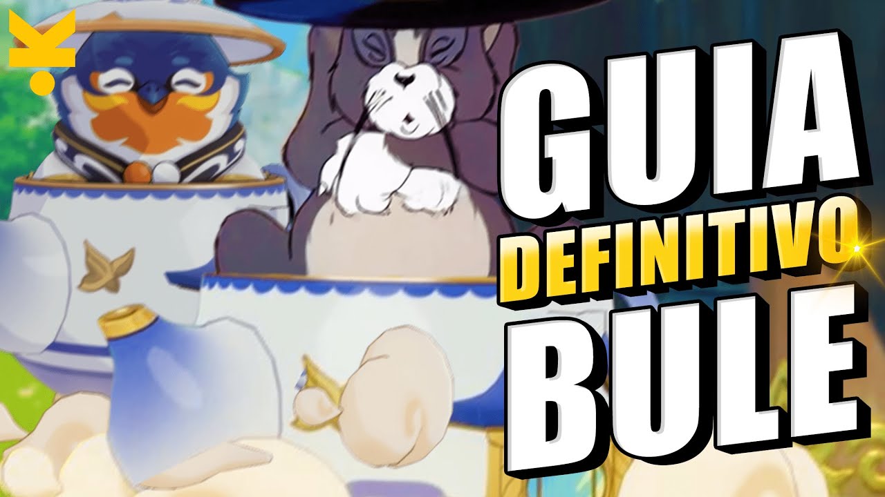 GUIA DEFINITIVO BULE DE RELACHA - (Genshin Impact) KAGE