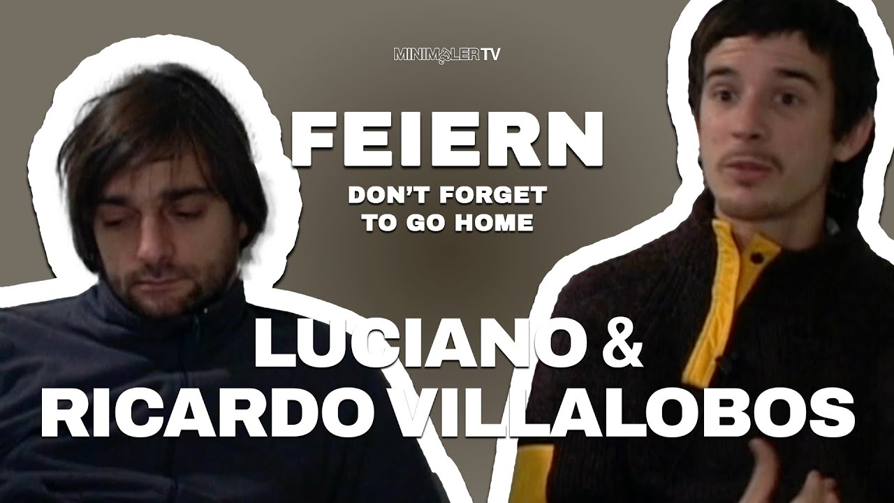 [2006] FEIERN : Don't Forget to go Home - Luciano & Ricardo Villalobos Extract