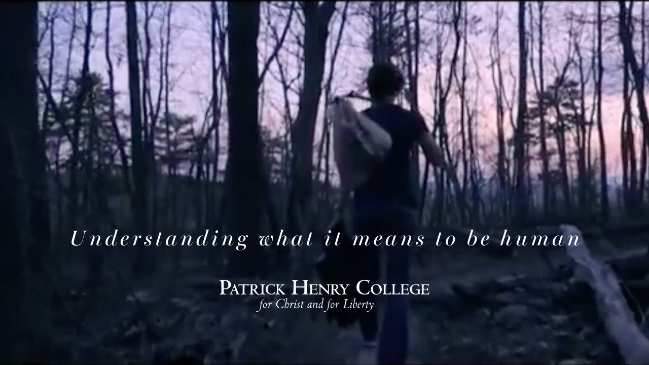 Patrick Henry College | What It Means To Be Human