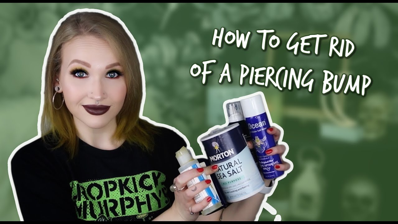 SO YOU HAVE THE DREADED PIERCING BUMP