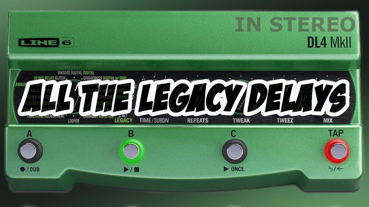 Line 6 DL4 mkii | Legacy Delay Overview