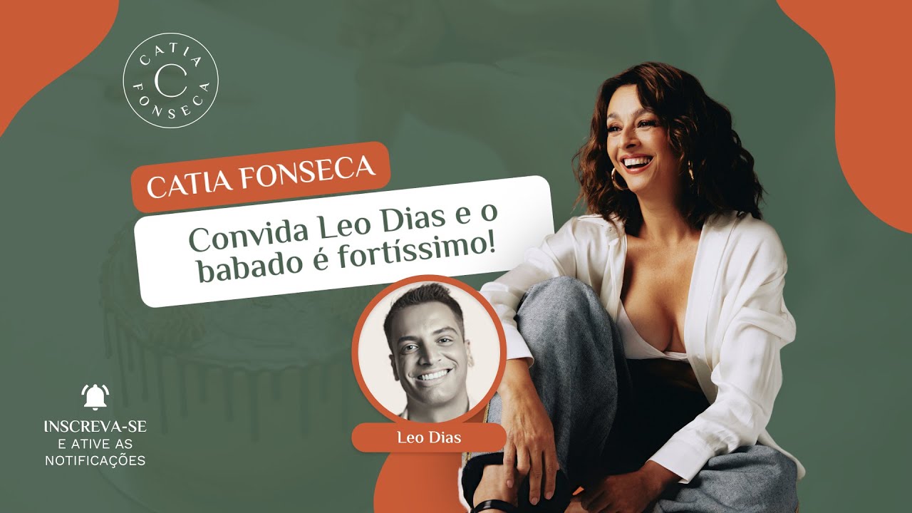 CATIA FONSECA CONVIDA LEO DIAS E O BABADO É FORTÍSSIMO! (com Leo Dias)