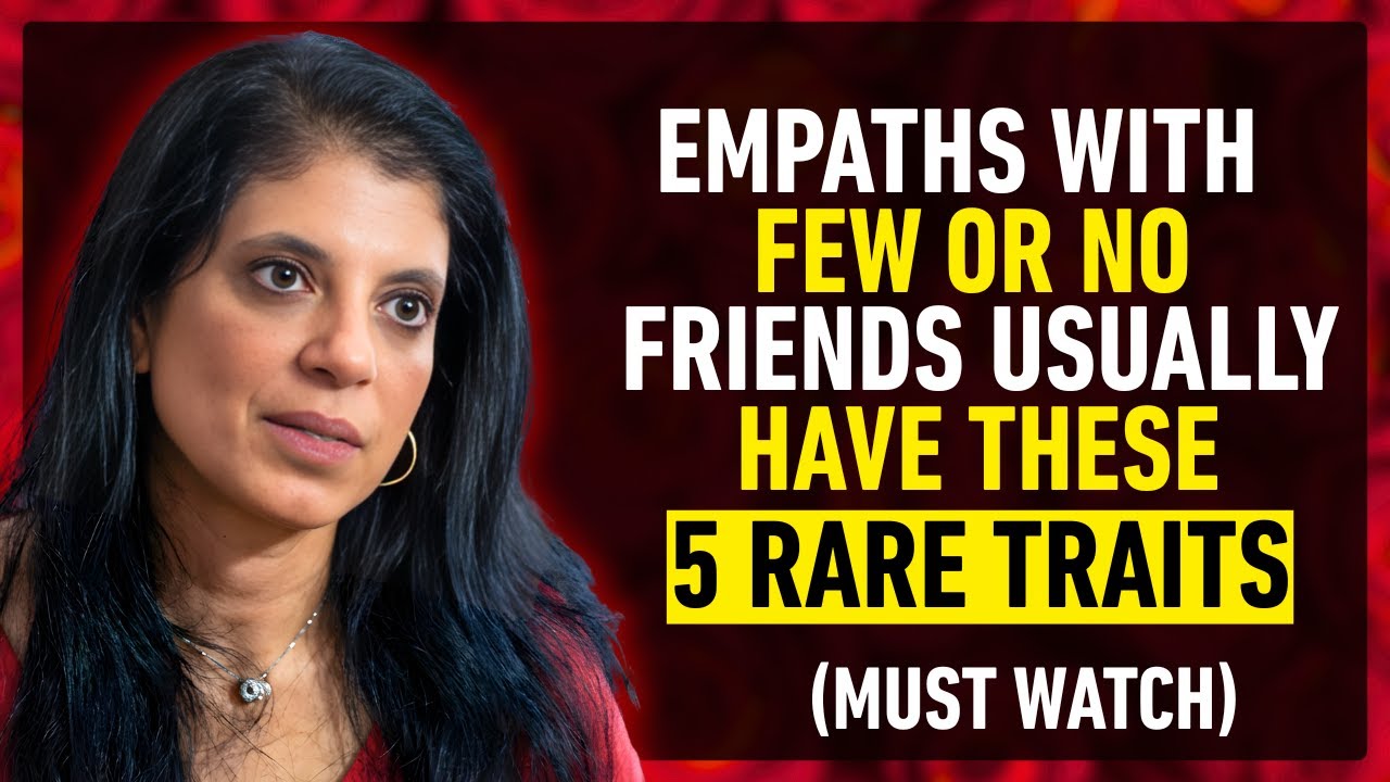 Empaths With Few or No Friends Usually Have These || DR.RAMANI