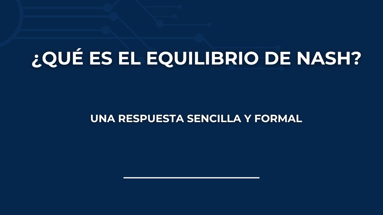 Qué es el equilibrio de Nash. Ejemplos