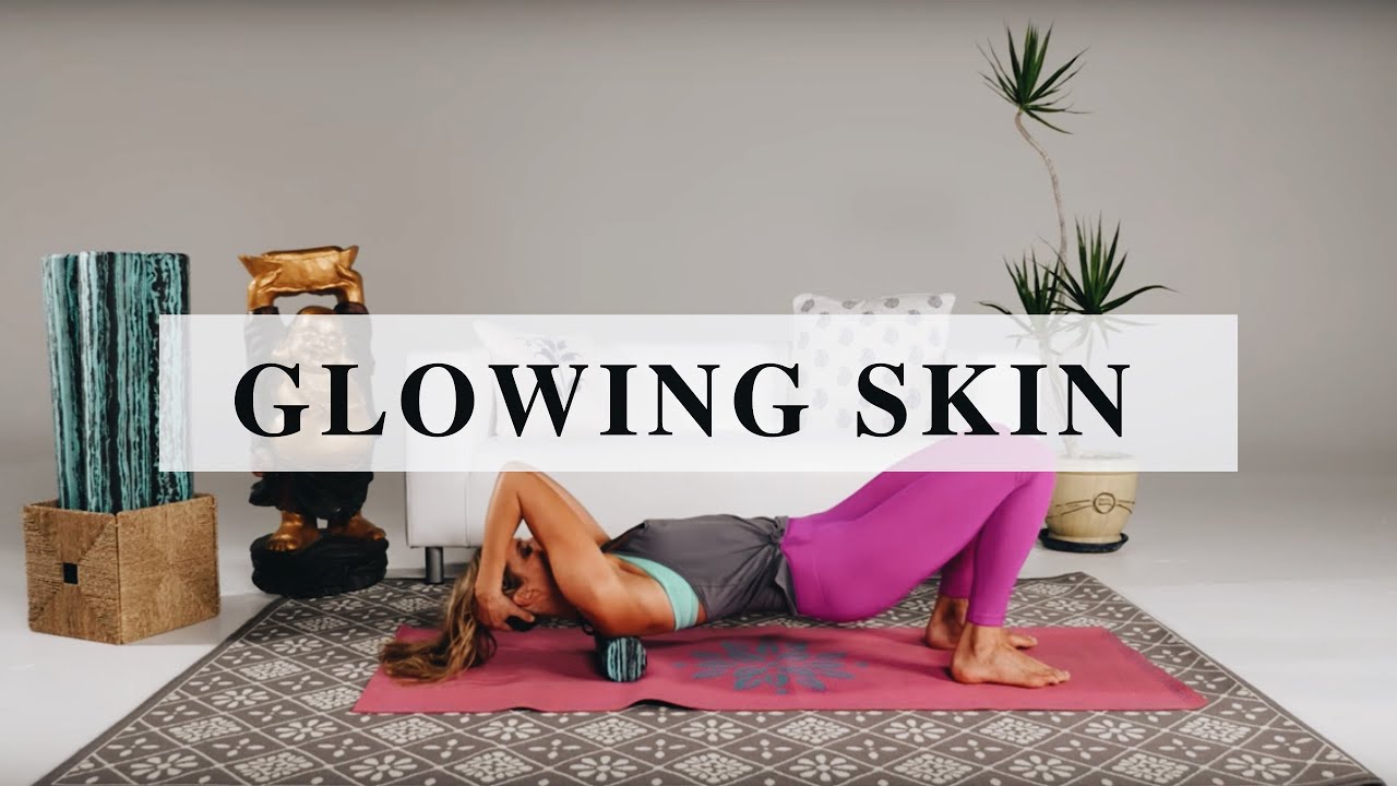 Glowing Skin Foam Rolling Sequence