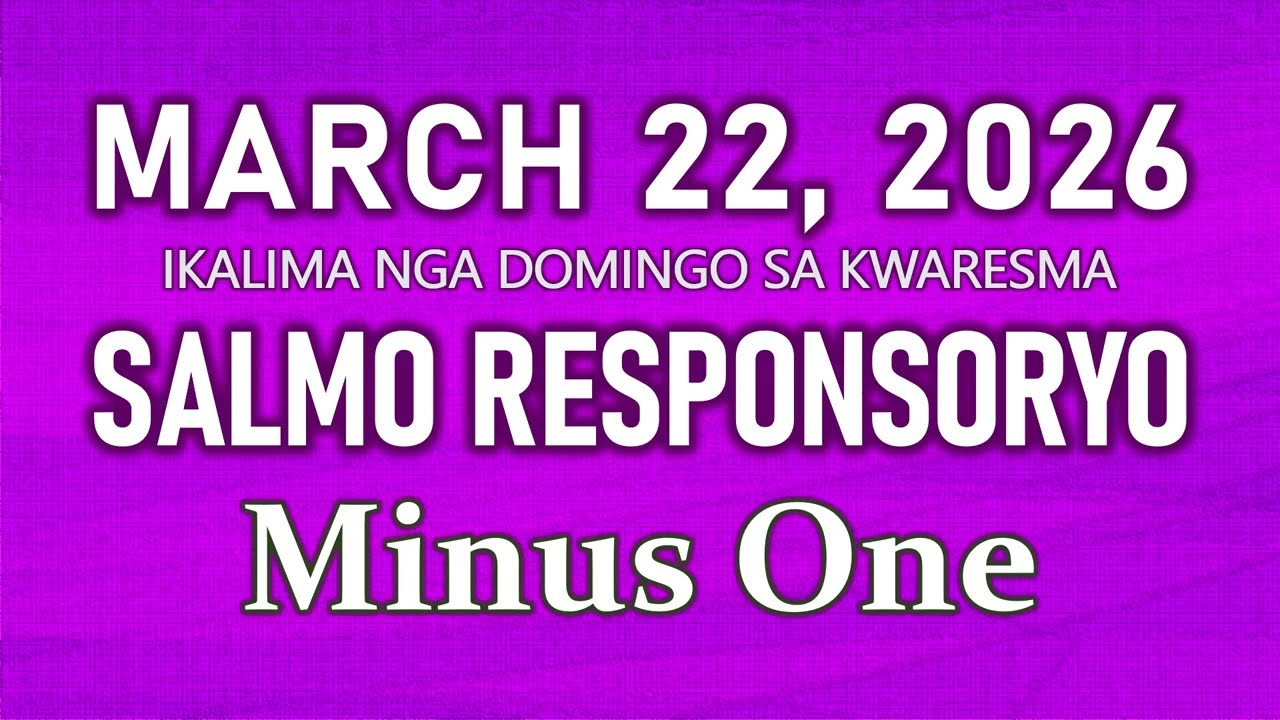 Salmo Responsoryo - March 22, 2026 - minus one