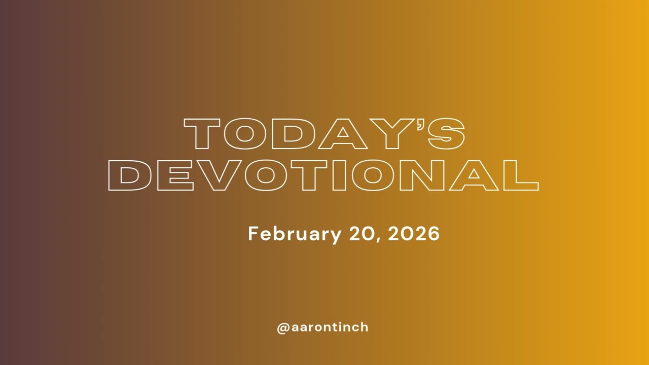Today's Devotional - February 20, 2026