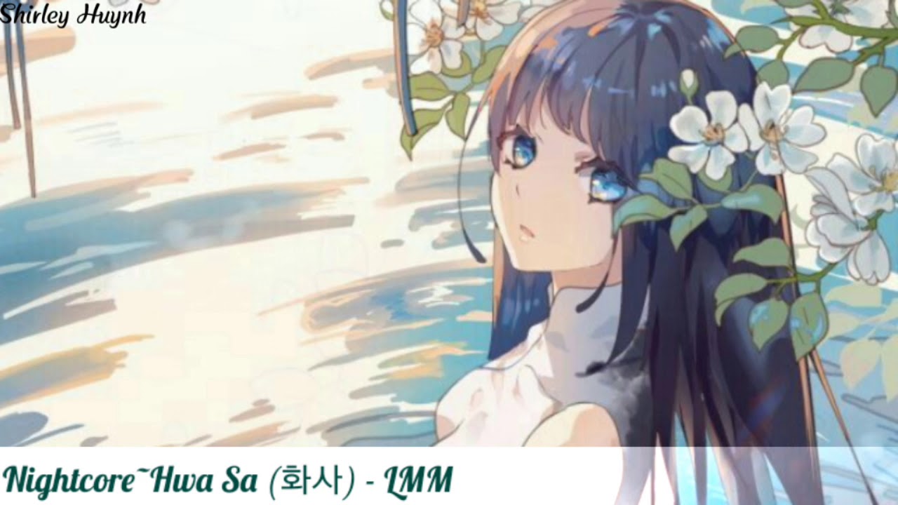 【Nightcore】~Hwa Sa (화사) - LMM
