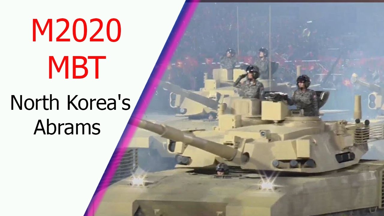 M2020 MBT: North Korea's most advanced tank combines some features of the M1 Abrams and T-14 Armata