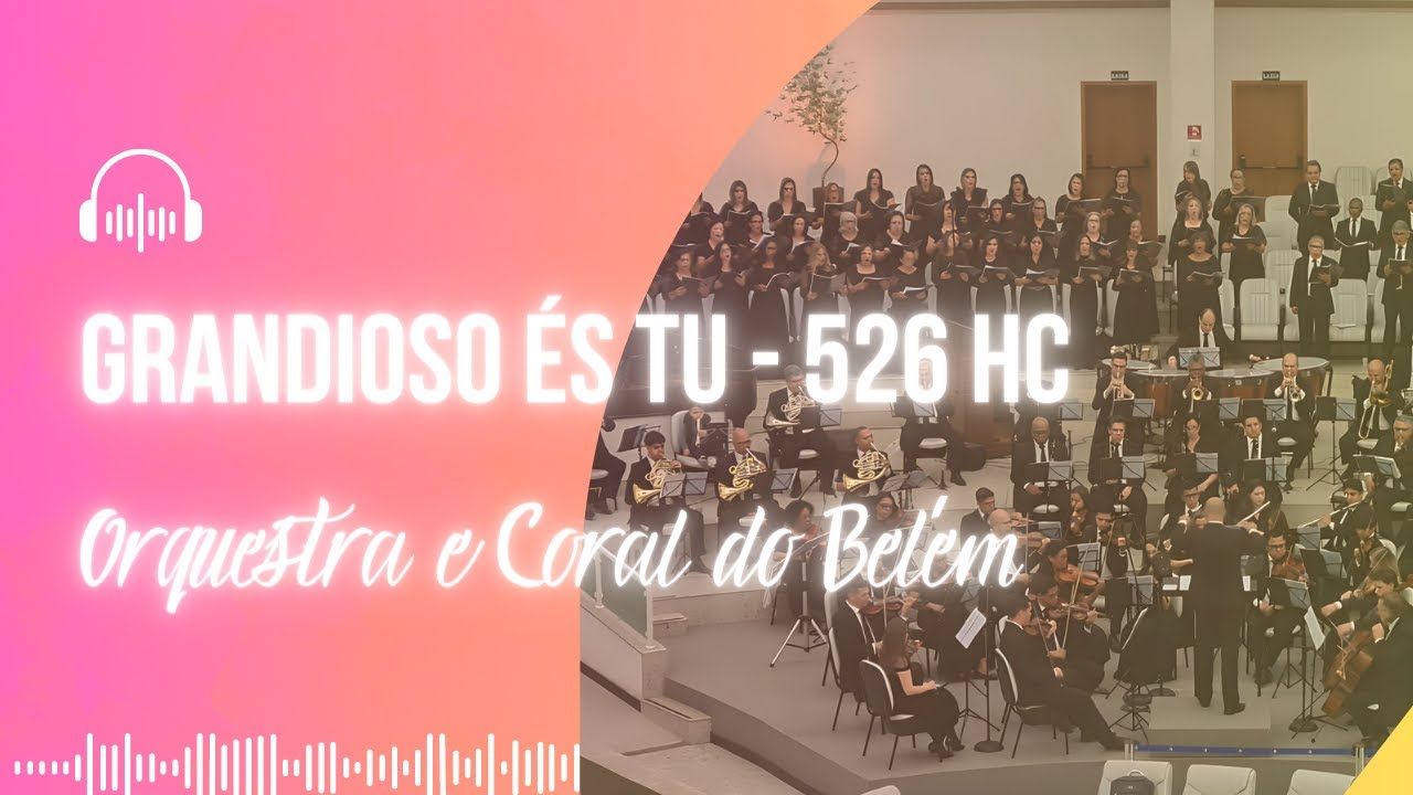 Grandioso És Tu - 526 Harpa Cristã