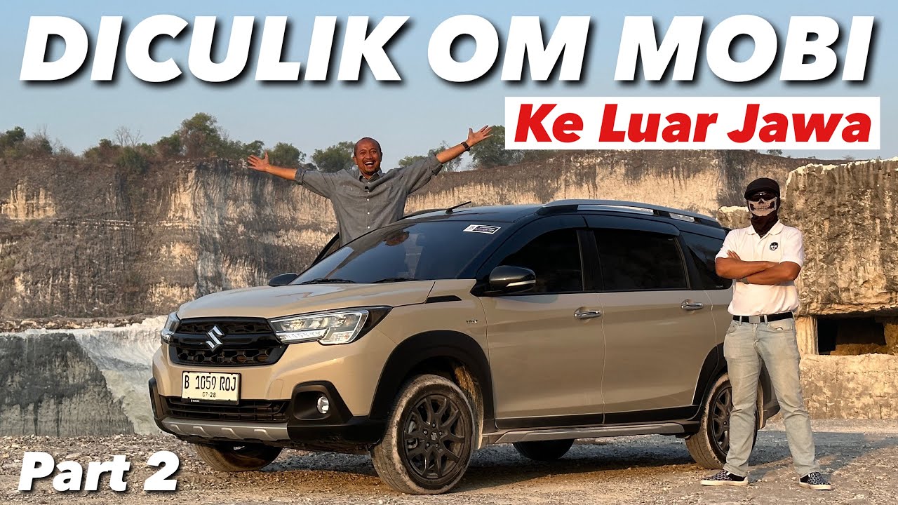 ROAD TRIP NAIK SUZUKI XL7 | PART 2 | FEAT. OM MOBI