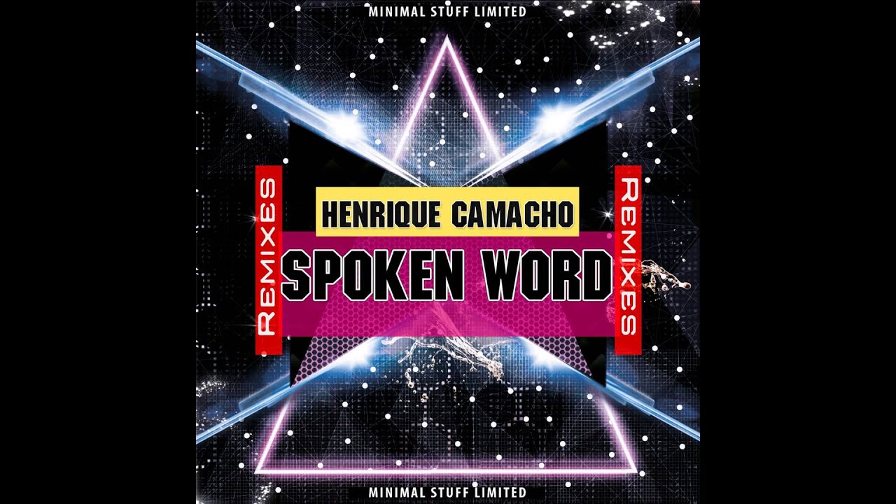 Henrique Camacho: Spoken Word (Minimalchord Remix)