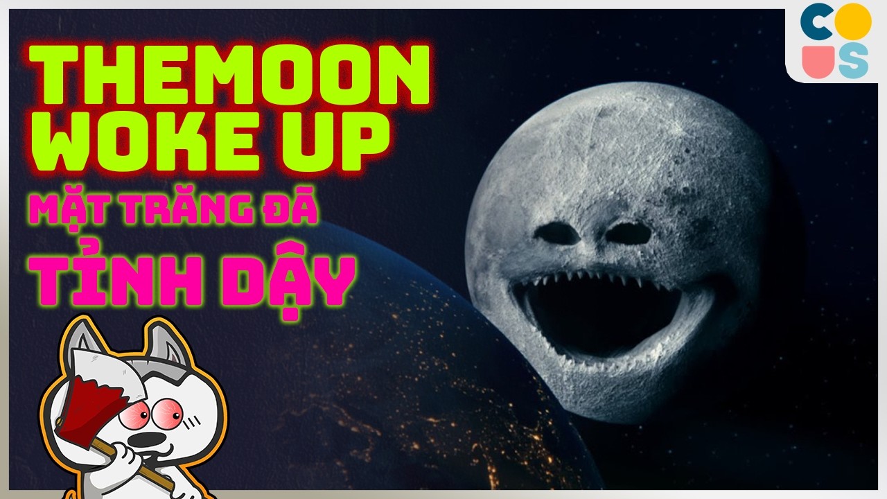 The Moon Woke Up - Mặt trăng đã Tỉnh Dậy