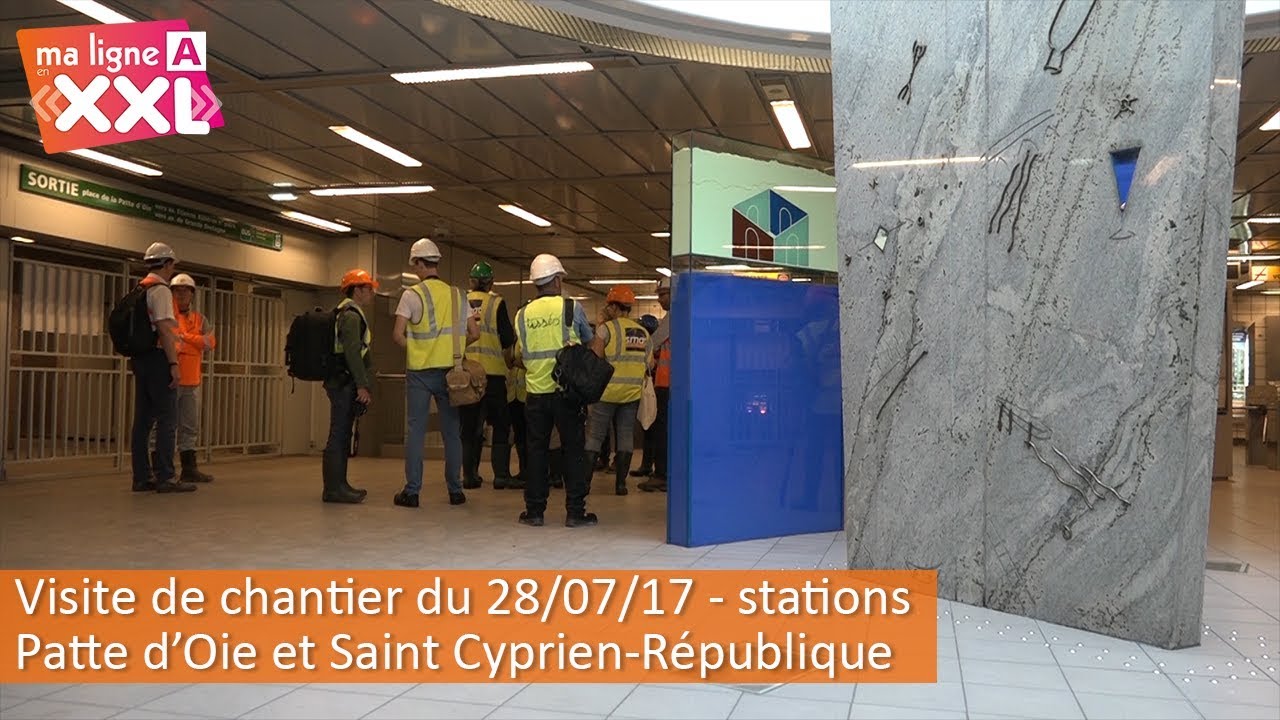 Ma Ligne A en XXL - Visite de chantier juillet 2017