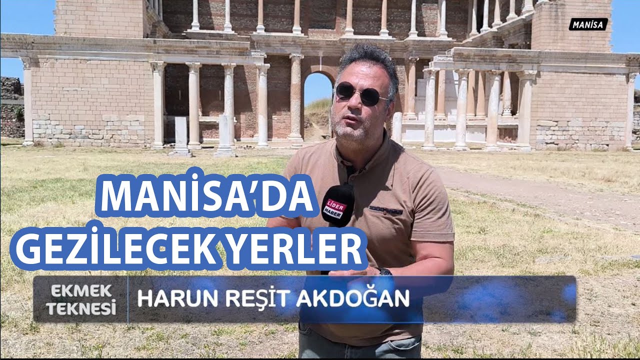 Manisada Gezilecek Yerler Manisa Tarihi Yerler