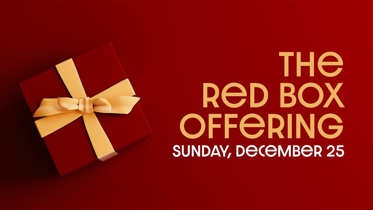 Red Box Offering - Medical Missions Outreach -