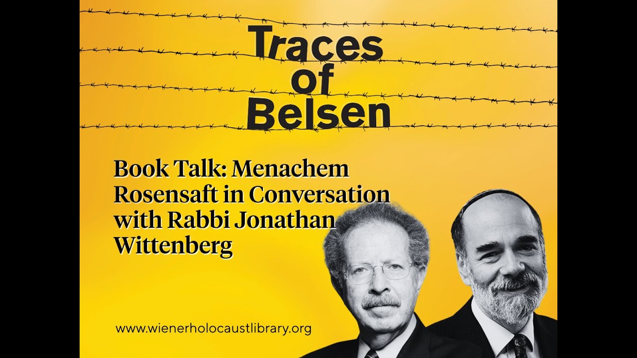 Book Talk: Burning Psalms &ndash; Menachem Rosensaft in Conversation with Rabbi Jonathan Wittenberg