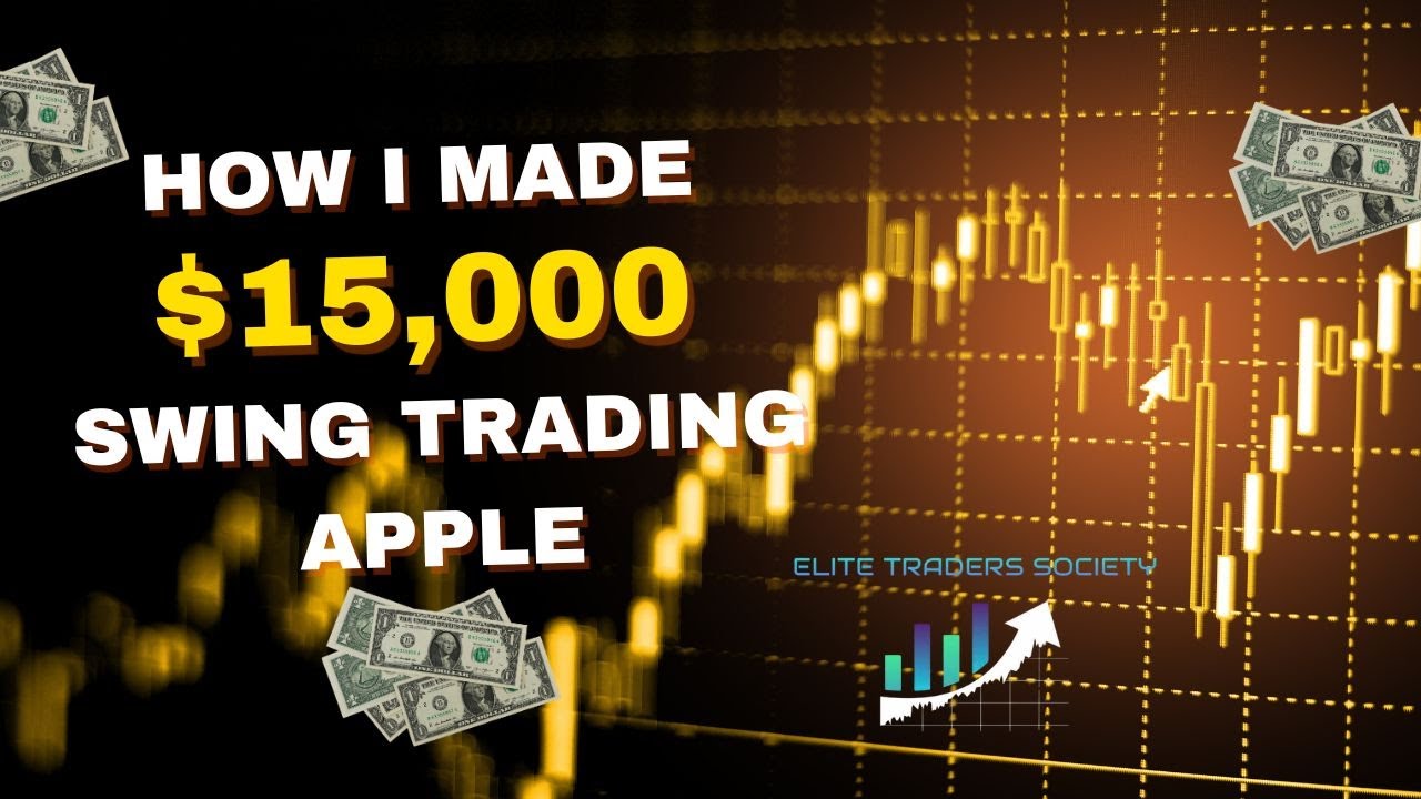 How I Made $15,000 on an AAPL Swing Trade &ndash; Step by Step!