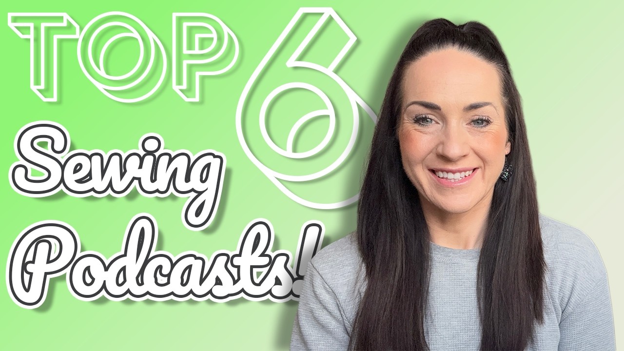 6 Sewing Podcasts I’m OBSESSED with!
