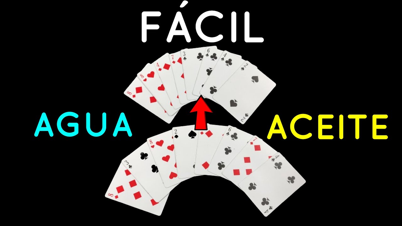 AGUA Y ACEITE FACIL TRUCO DE MAGIA CON CARTAS