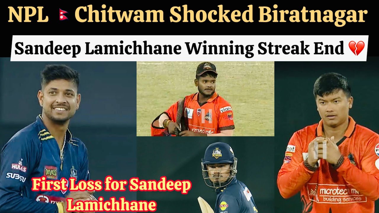 NPL Chitwan Rhinos Shocking Win Against Biratnagar Kings , Sandeep Lamichhane Winning Streak End