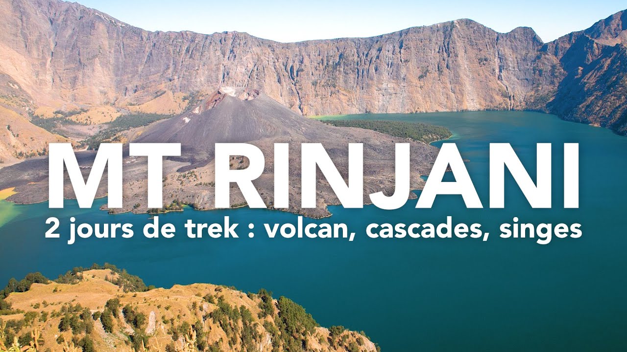 L'INCROYABLE ASCENSION DU VOLCAN RINJANI | LOMBOK