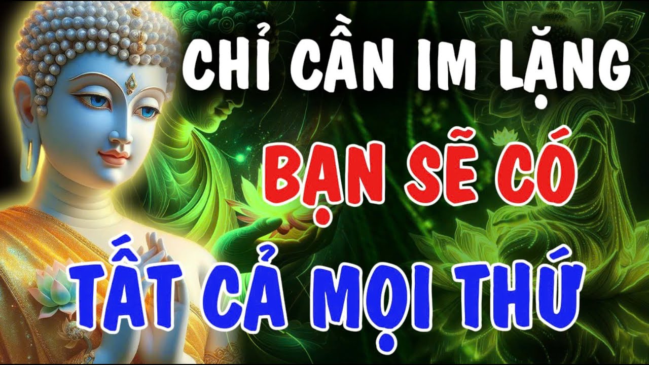 CHỈ CẦN IM LẶNG - MỌI VIỆC TỰ THUẬN, MỌI THỨ TỰ ĐẾN VỚI BẠN | Phật Từ An Nhiên