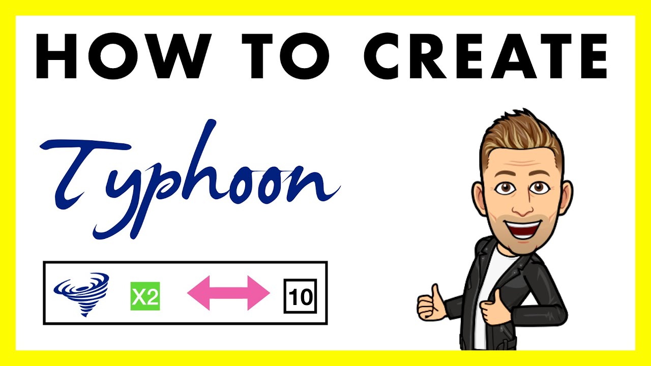 How to create TYPHOON ! - My favourite digital online game!