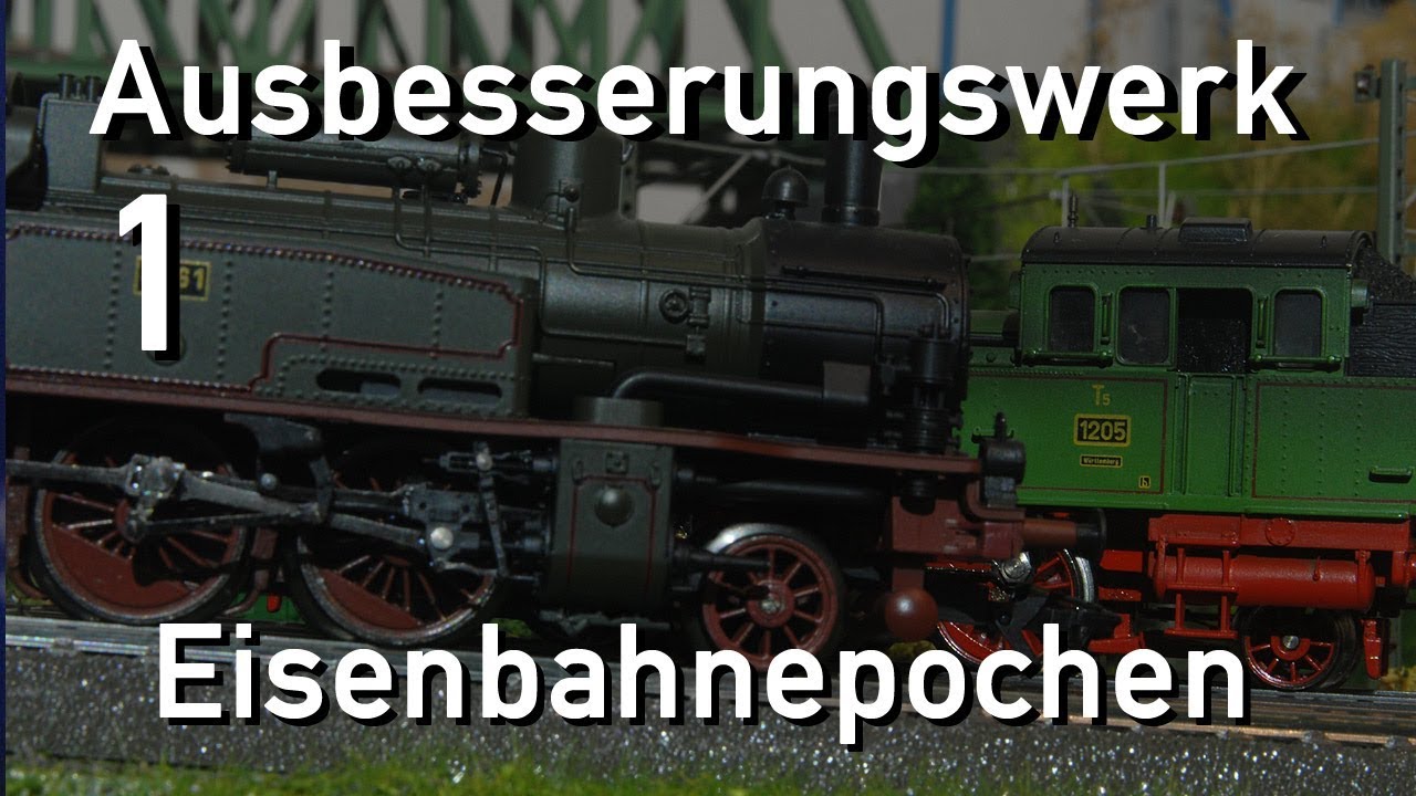 Ausbesserungswerk Märklin H0 Epoche 1 Reihe Eisenbahnepochen Teil 1