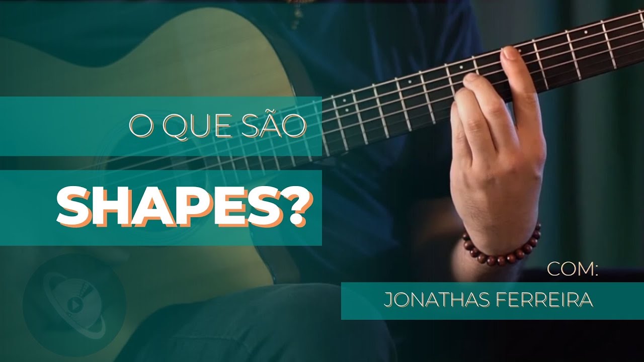Tudo sobre SHAPE DE ACORDES no violão!