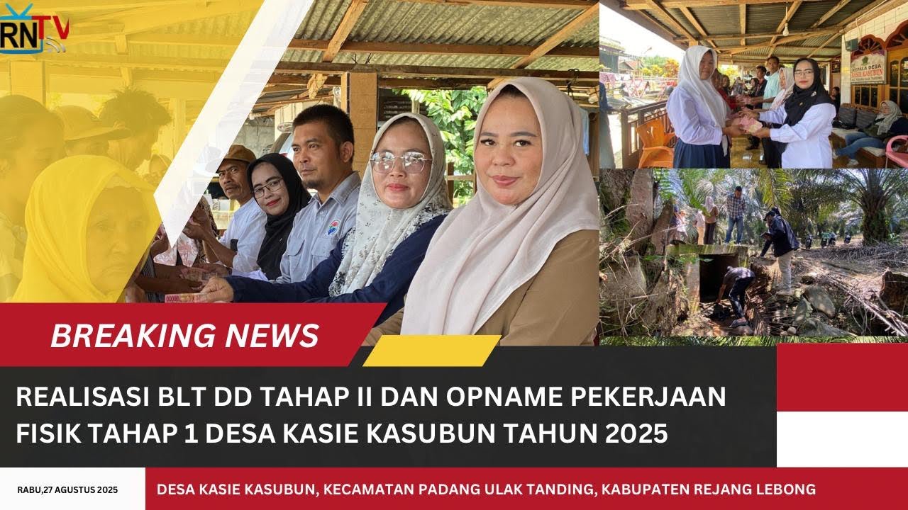 Realisasi BLT DD Tahap II dan Opname Pekerjaan Fisik Tahap 1 Desa Kasie Kasubun Tahun 2025 