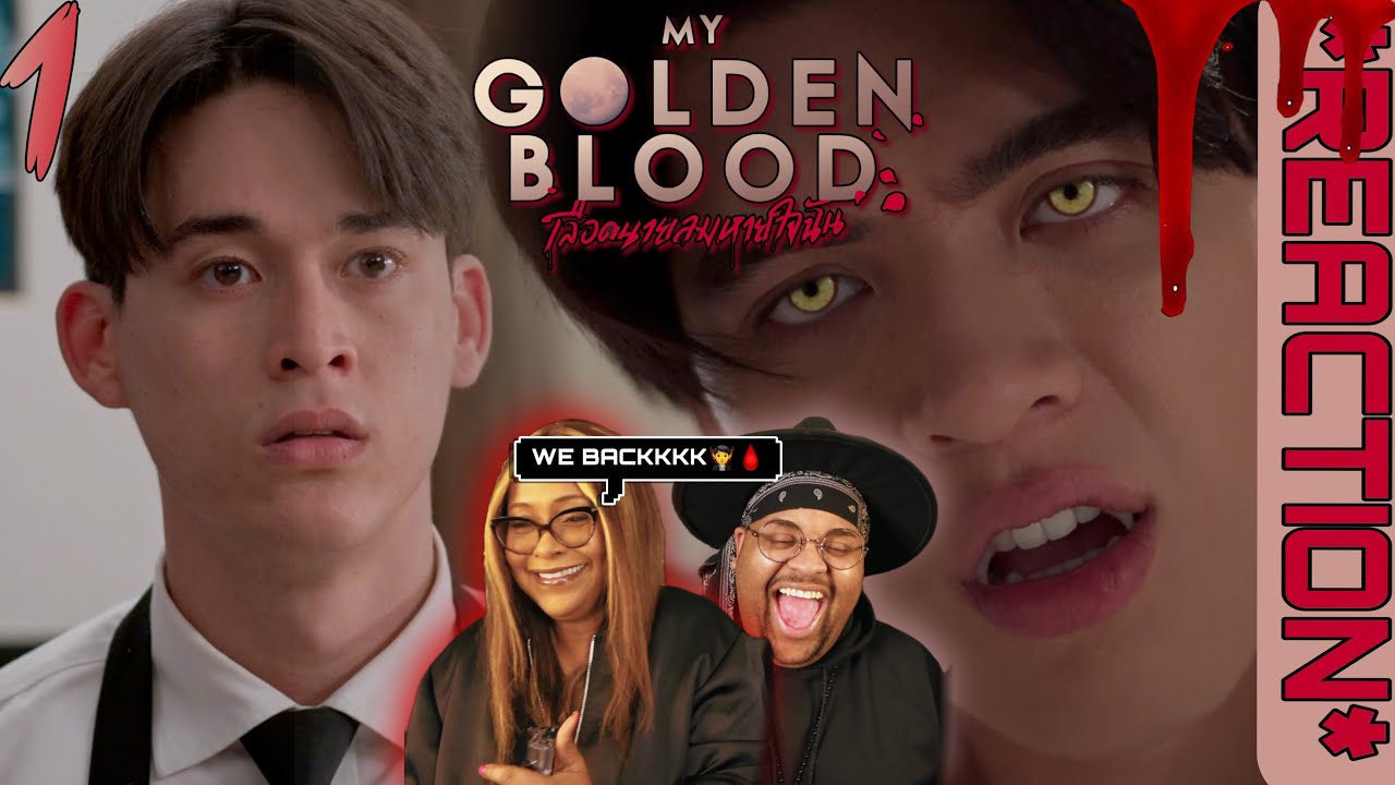 My Golden Blood เลือดนายลมหายใจฉัน | EP.1 REACTION 🩸🧛