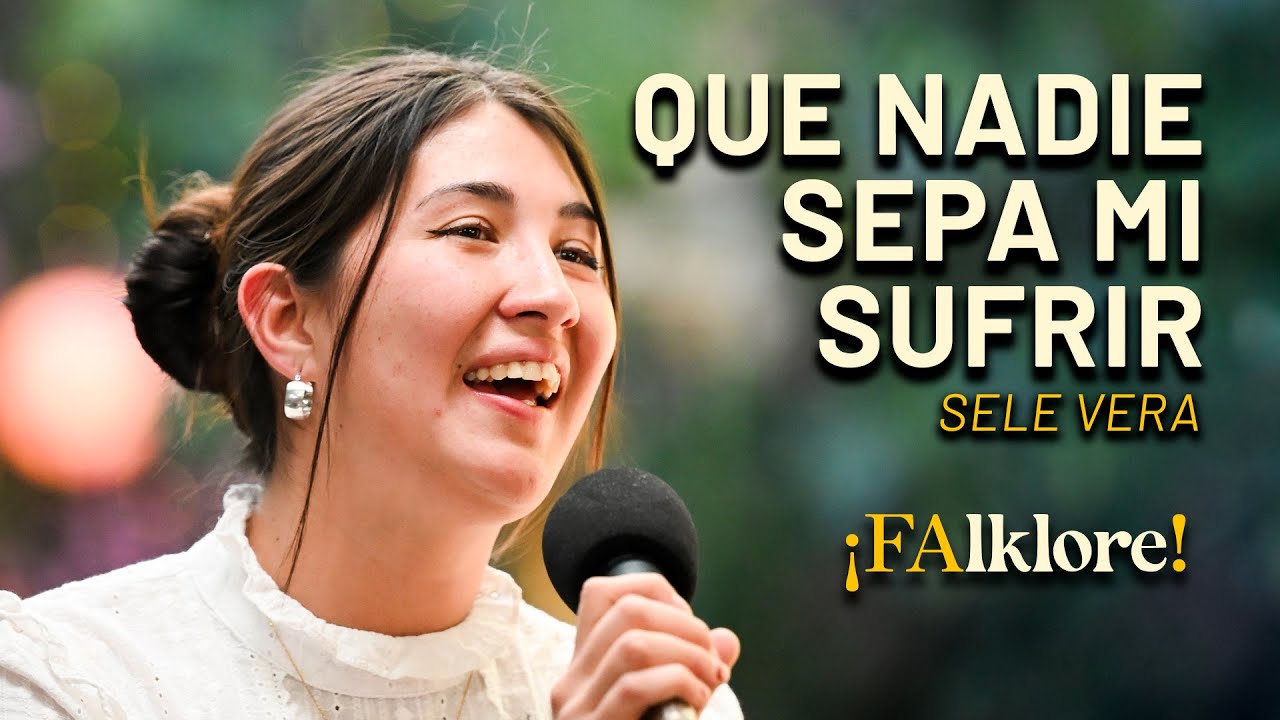 Que nadie sepa mi sufrir - Sele Vera | Sesiones ¡FAlklore!